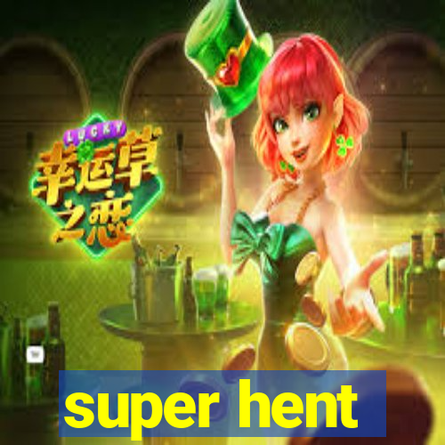 super hent